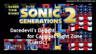 Daredevil's Delight ...for Carnival Night Zone (Classic Remix) - Sonic Generations 2