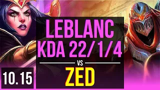 LEBLANC vs ZED (MID) | KDA 22/1/4, Rank 7 LeBlanc, Legendary | EUW Challenger | v10.15