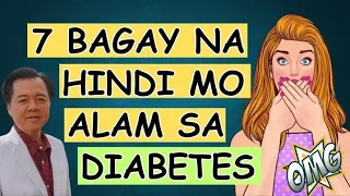 7 Bagay na Hindi Mo Alam sa Diabetes. - By Doc Willie Ong (Internist and Cardiologist)