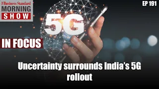 Why India’s 5G rollout could be in jeopardy?