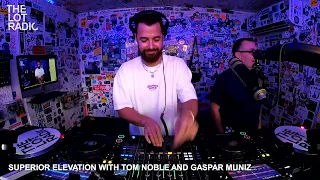 SUPERIOR ELEVATION WITH TOM NOBLE AND GASPAR MUNIZ @TheLotRadio 06-13-2023