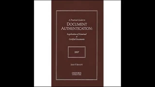 Practical Guide to Document Authentication 2007 Legalization of Notarized & Certified Documents