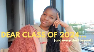 Dear Class of 2024 (and beyond)...