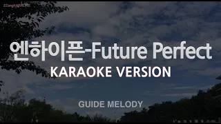 [짱가라오케/노래방] 엔하이픈(ENHYPEN)-Future Perfect (Pass the MIC) (Melody) [ZZang KARAOKE]