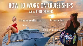 How to Work On Cruise Ships as a Performer: Auditions, Cast Interviews, Life On The Ship & More!