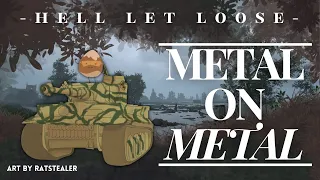 METAL ON METAL - Hell Let Loose Tank Gameplay