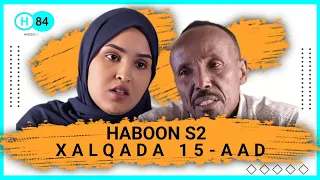 HABBOON S2 Ep15: "Haboon Xabiibti Ila Hadal"