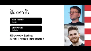 Mark Heckler, Oleh Dokuka — RSocket + Spring: A full throttle introduction