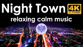 4k Night Town 🌆 Relaxing Piano Music | Ночной Город 4k | Расслабляющая музыка |