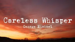 Careless Whisper - George Michael | EasyHS (Lyrics)