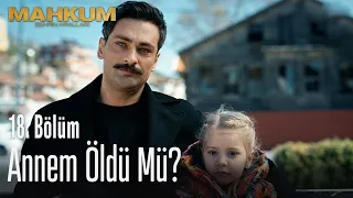 Annem öldü mü? - Mahkum 18. Bölüm