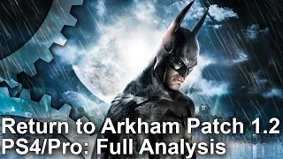 Batman Return to Arkham PS4/Pro Patch 1.02: Good News and Bad News