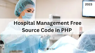 Hospital Management System in PHP with Source Code || Code Camp BD 2023