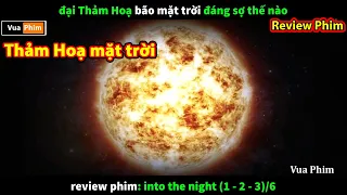 Thảm Hoạ Mặt Trời Nướng Chín mọi Thứ - review phim into The Night 1-2-3