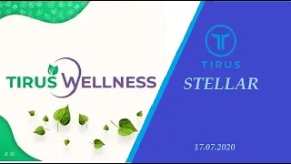 Tirus Wellness + Программа Stellar  Маркетинг и продукты #Tirus ⁄ #Тайрус 17 07 2020