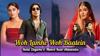 Woh Lamhe Woh Baatein | Rohit Zinjurke | Nimrit Kaur | Action Sad Story | Latest Hindi | Song 2023