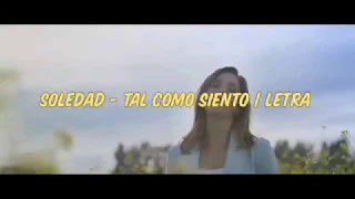 Soledad - Tal como siento | Letra