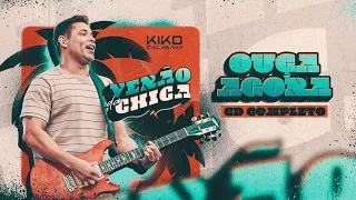 Kiko Chicabana - Verão da Chica (Promocional Completo)