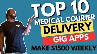 Top Ten Medical Courier and Delivery Gig Apps Make $1500 Weekly