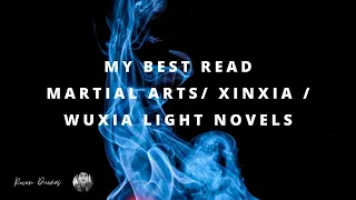 MY BEST READ MARTIAL ARTS/FANTASY/CULTIVATION LIGHT NOVEL I Xianxia, Wuxia | Roven Dueñas