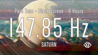 147.85 Hz | Pure Tone | Saturn Frequency | Find Purpose in Life | Destroy Bad Karma