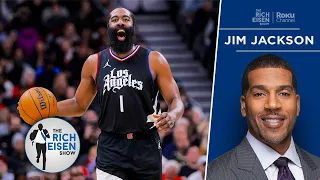 NBA on TNT’s Jim Jackson: What James Harden Has Brought to the Clippers | The Rich Eisen Show