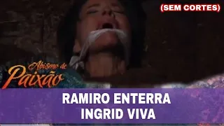 Abismo de Paixão - Ramiro enterra Ingrid viva (SEM CORTES)