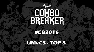 Combo Breaker #CB2016 | UMvC3 - TOP 8