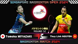 Tomoka MIYAZAKI (JPG) vs  Thuy Linh NGUYEN (VIE) | Singapore Badminton Open 2024