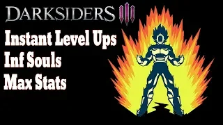 DARKSIDERS 3: INSTANT LEVEL UPS - INF SOULS - MAX STATS