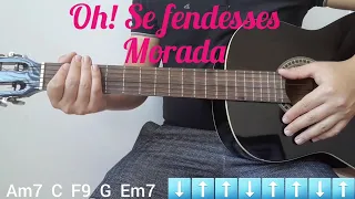 Oh! Se fendesses, Morada, video aula de violão