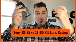 SONY 18-55 vs 16-50 KIT LENS REVIEW: WHICH SHOULD YOU BUY?