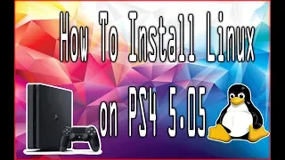 How to Install Linux and Turn Your PS4 into a Gaming PC 5.05 Up To 9.00 Jailbreak