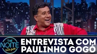 Entrevista com Paulinho Gogó | The Noite (07/12/17)