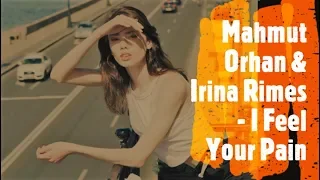 MAHMUT ORHAN - i Feel Your Pain  🎻🥁  ft. Irina Rimes (Schhh - Original Mix)/ Ash schweppes ad song