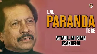 Lal Paranda Tere | Attaullah Khan Esakhelvi