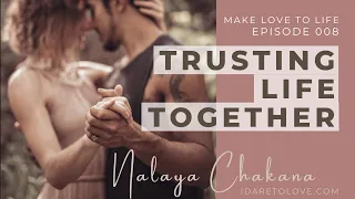Trusting Life Together - with Ruwan Meepagala - Episode 008 || Make Love to Life Podcast