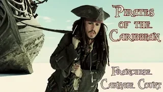 Pirates of the Caribbean Franchise (2003-2017) Carnage Count