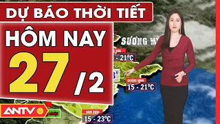 Dự Báo Thời Tiết Tối Ngày 27/2: Miền Bắc Tiếp Tục Rét Khô, Đêm Lạnh Rất Sâu | ANTV