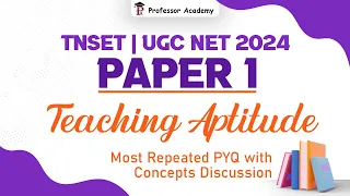 Paper 1 - TNSET / UGC NET | Teaching Aptitude | Most Repeated PYQ with Concepts Discussion