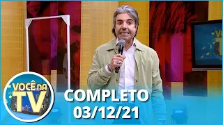 Você na TV (03/12/21) | Completo: homem engravidou prima da namorada; traição em viagem gera briga