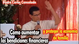 Como Ganar Bendiciones ECONOMICAS y FINANCIERAS, Primicia Diezmo y Ofrenda Padre Carlos Cancelado