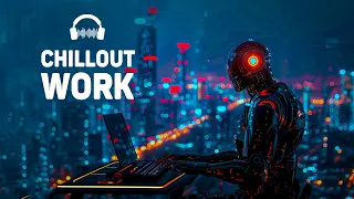 Chillout Music for Work — Dark Future Garage Mix for Concentration — Night City