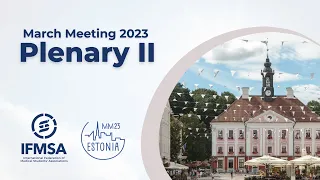 IFMSA March Meeting 2023 | Plenary II