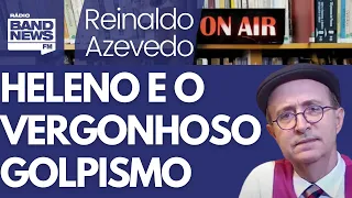 Reinaldo: O desastre moral dos golpistas e atuação de general Heleno