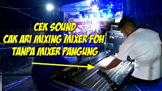 cek sound || cak ari mixing mixer satu tanpa mixer pangung detik 03:45 langsung di gas