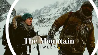 The Mountain Between Us | Dusk Till Dawn