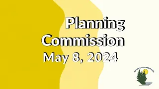 May 8, 2024 Planning Commission Meeting