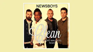 Newsboys - Clean (Hydro Walkers Remix)