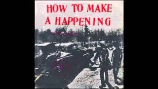 Allan Kaprow - How to Make a Happening